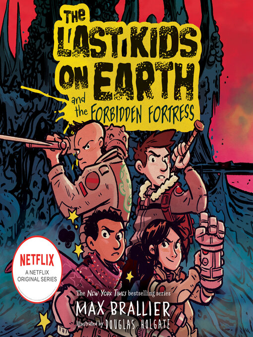 Title details for The Last Kids on Earth and the Forbidden Fortress by Max Brallier - Available